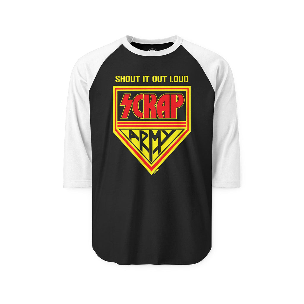 Scrap Army "Shout It Out Loud" •   3/4 Sleeve Tee Shirt
